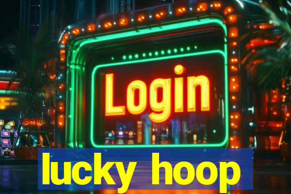 lucky hoop